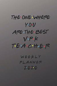 VPK Teacher Weekly Planner 2020 - The One Where You Are The Best