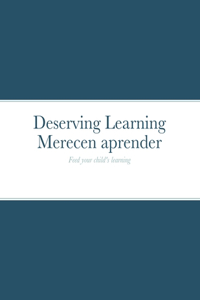 Deserving Learning