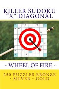 Killer Sudoku X Diagonal - Wheel of Fire. 250 Puzzles Bronze - Silver - Gold