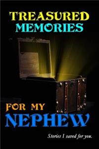 Treasured Memories for My Nephew
