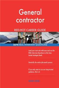 General contractor RED-HOT Career Guide; 2570 REAL Interview Questions