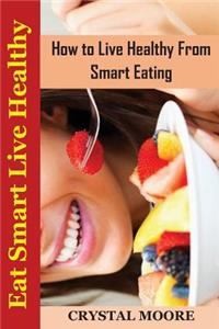 Eat Smart Live Healthy