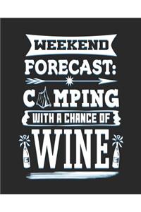 Weekend Forecast Camping With a Chance of Wine