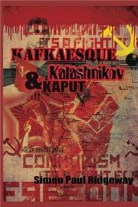 Kafkaesque, Kalashnikov & Kaput