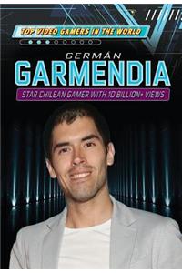 Germán Garmendia: Star Chilean Gamer with 10 Billion+ Views