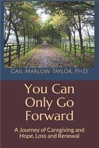 You Can Only Go Forward