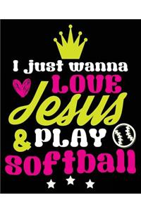 I Just Wanna Love Jesus & Play Softball