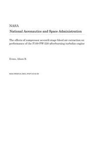 The Effects of Compressor Seventh-Stage Bleed Air Extraction on Performance of the F100-Pw-220 Afterburning Turbofan Engine