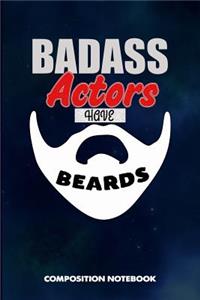 Badass Actors Have Beards