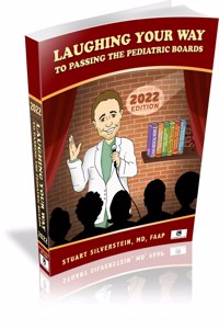 Laughing Your Way to Passign the Pediatric Boards 2022