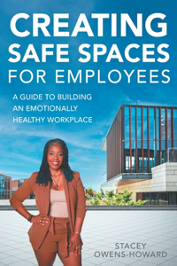 Creating Safe Spaces for Employees