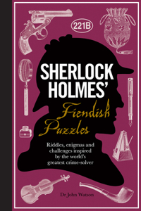 Sherlock Holmes' Fiendish Puzzles