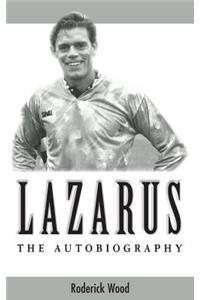 Lazarus - The Autobiography