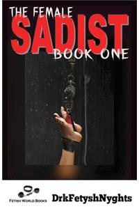 The Female Sadist - Book 1