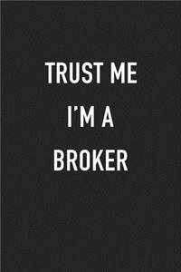 Trust Me I'm a Broker