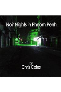 Noir Nights in Phnom Penh