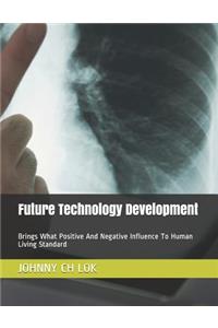 Future Technology Development