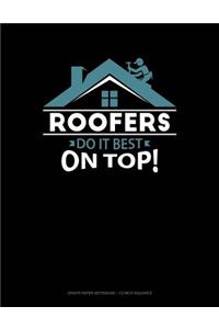 Roofers Do It Best on Top