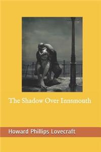 The Shadow Over Innsmouth