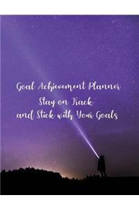 Goal Achievement Planner, Stay on Track and Stick with Your Goals