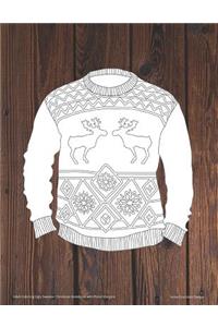 Adult Coloring Ugly Sweater Christmas Notebook with Floral Margins