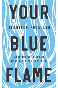 Your Blue Flame