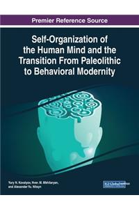 Self-Organization of the Human Mind and the Transition From Paleolithic to Behavioral Modernity