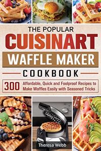 The Popular Cuisinart Waffle Maker Cookbook
