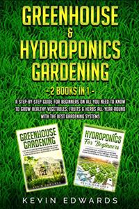 Greenhouse and Hydroponics Gardening