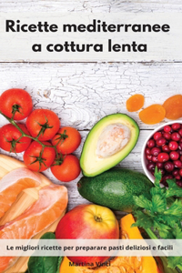 Ricette mediterranee a cottura lenta