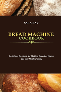 Bread Machine Cookbook