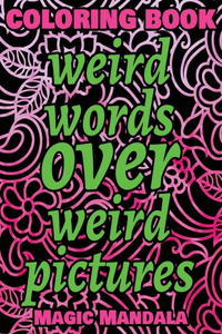 Weird Words over Weird Pictures - Trace, Paint, Draw and Color - Coloring Book