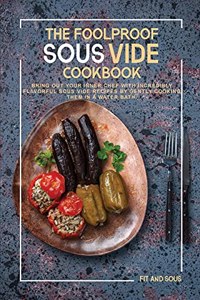 The Foolproof Sous Vide Cookbook
