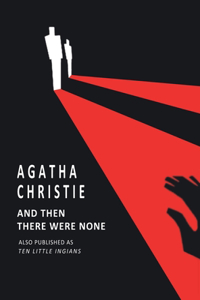 AND THEN THERE WERE NONE  AGATHA CHRISTI