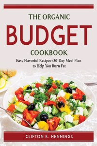 The Organic Budget Cookbook