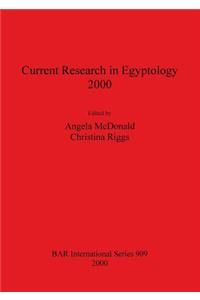 Current Research in Egyptology 2000