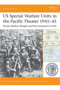 Us Special Warfare Units in the Pacific Theater 1941-45