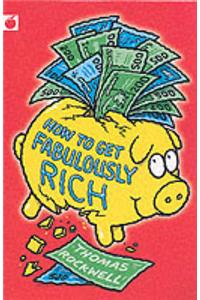 How To Get Fabulously Rich