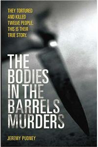 The Bodies in Barrels Murders