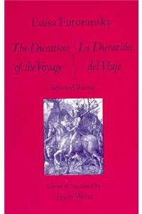 The Duration of the Voyage/La Duracion del Viaje: Selected Poems