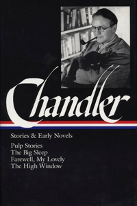 Raymond Chandler: Stories & Early Novels (Loa #79)