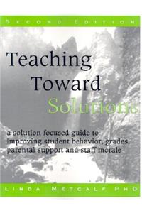 Teaching Toward Solutions