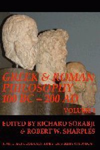 Greek & Roman Philosophy 100 Bc-200 Ad. Volumes 1-2 (Bics Supplement 94.1-2): Volume 94