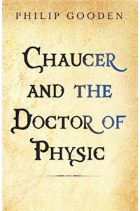 Chaucer and the Doctor of Physic