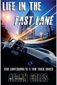 Life in the Fast Lane