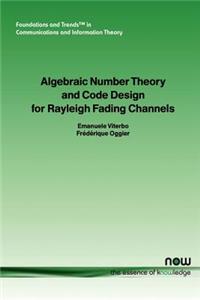 Algebraic Number Theory and Code Design for Rayleigh Fading Channels