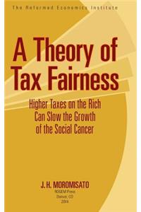 A Theory of Tax Fairness