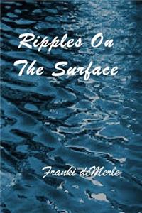 Ripples On The Surface