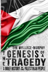 The Genesis of a Tragedy