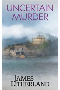 Uncertain Murder (Watchbearers, Book 3)